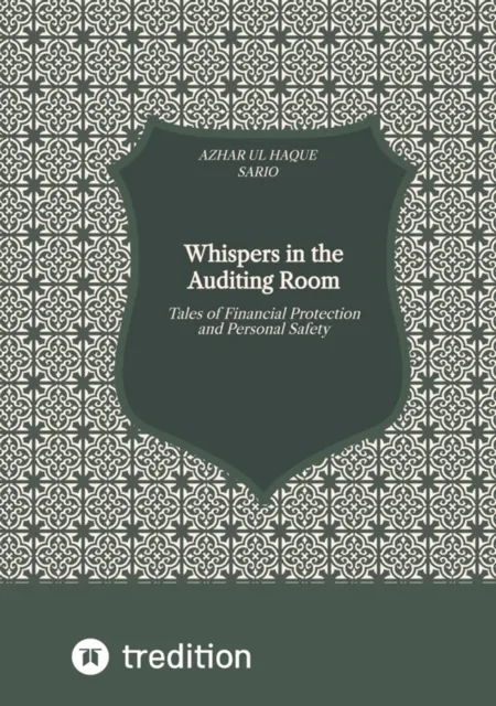 Whispers in the Auditing Room: Tales of Financial Protection and Personal Safety