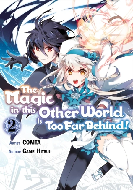 Magic in this Other World is Too Far Behind! (Manga) Volume 2