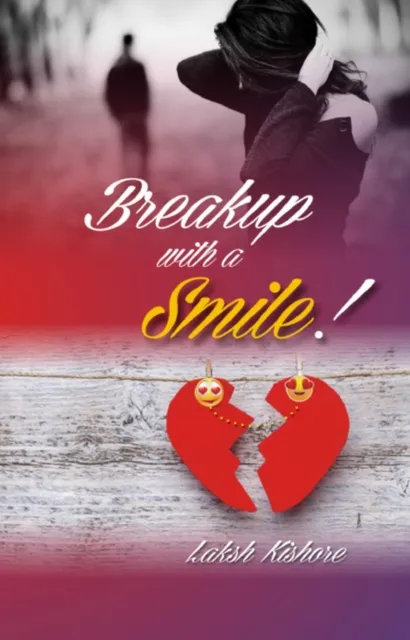 Breakup With A Smile!