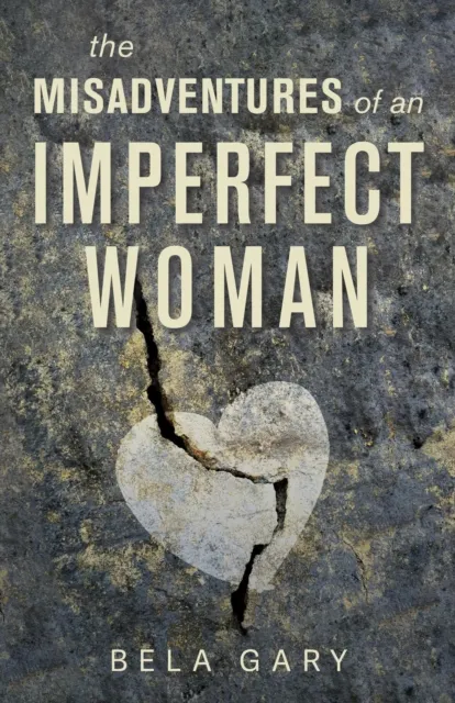 Misadventures of an Imperfect Woman