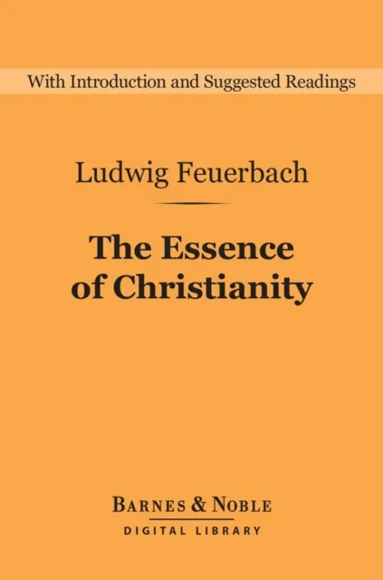Essence of Christianity (Barnes & Noble Digital Library)