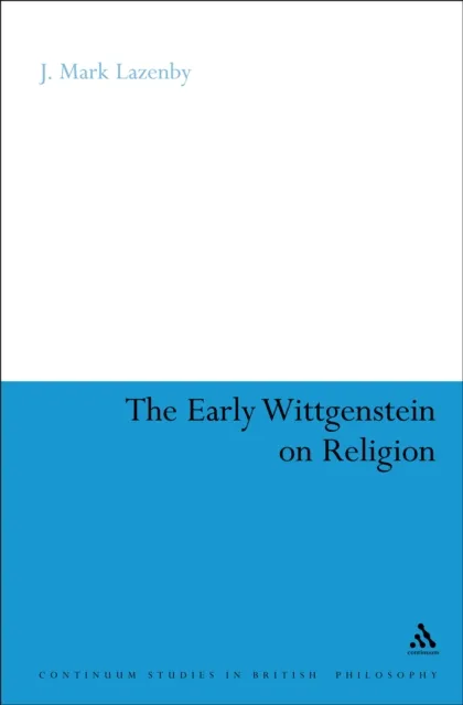 Early Wittgenstein on Religion