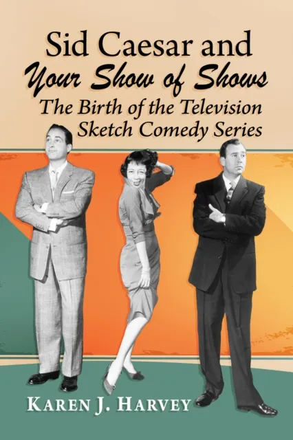 Sid Caesar and Your Show of Shows