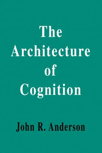 Architecture of Cognition