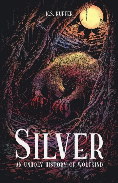 Silver: An Unholy History of Wolfkind
