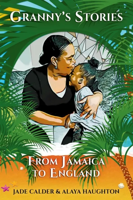 Granny's Stories...From Jamaica to England