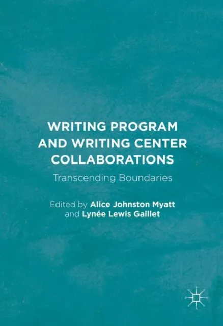 Writing Program and Writing Center Collaborations