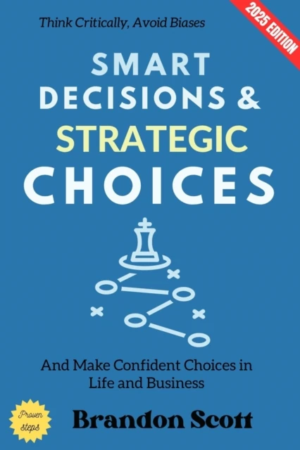 Smart Decisions and Strategic Choices: