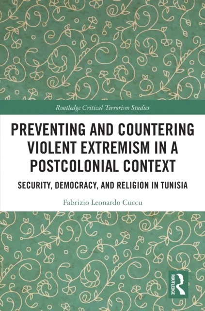 Preventing and Countering Violent Extremism in a Postcolonial Context