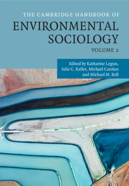 Cambridge Handbook of Environmental Sociology: Volume 2