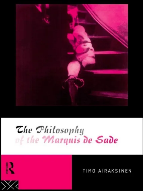 Philosophy of the Marquis de Sade