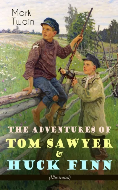 Adventures of Tom Sawyer & Huck Finn (Illustrated)