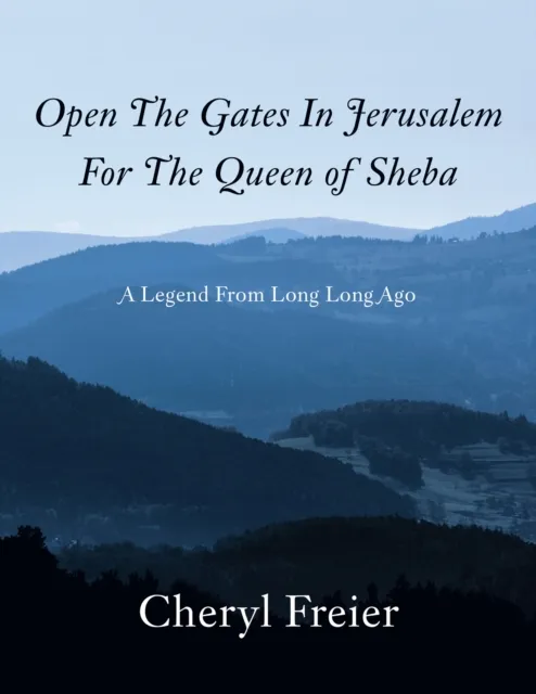 Open The Gates In Jerusalem For The Queen of Sheba