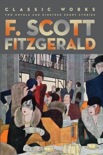 F. Scott Fitzgerald: Classic Works