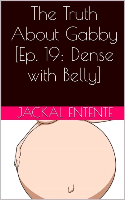 Truth About Gabby [Episode 19: Dense with Belly]