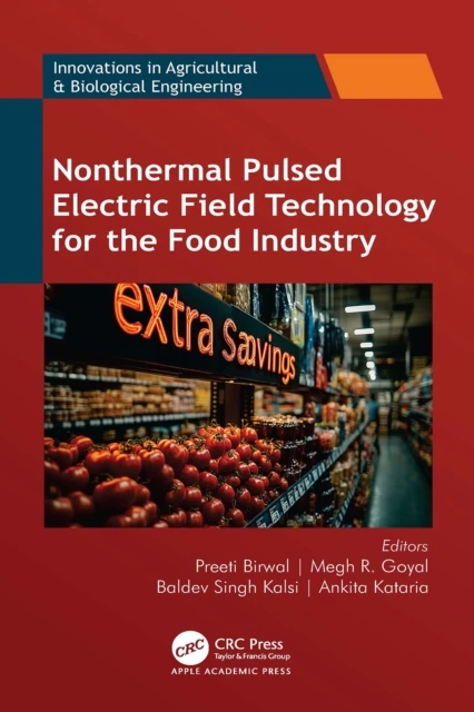 Nonthermal Pulsed Electric Field Technology for the Food Industry