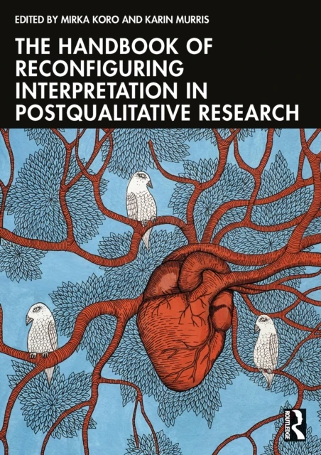 Handbook of Reconfiguring Interpretation in PostQualitative Research