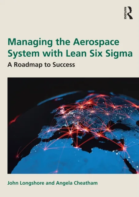 Managing the Aerospace System with Lean Six Sigma