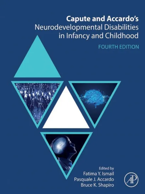 Capute and Accardo's Neurodevelopmental Disabilities in Infancy and Childhood