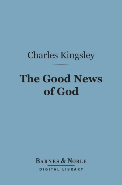 Good News of God (Barnes & Noble Digital Library)