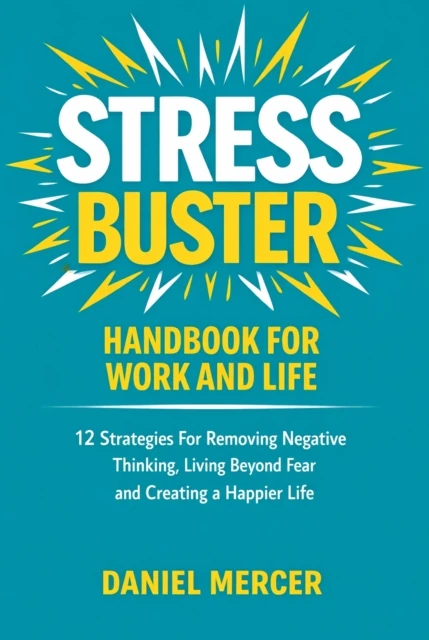 Stress Buster Handbook for Work and Life