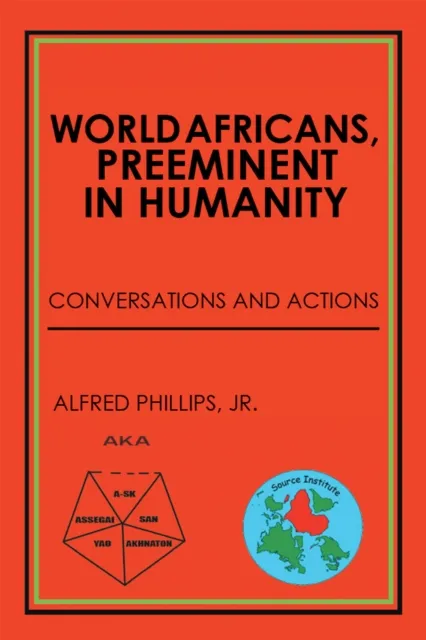 World Africans, Preeminent in Humanity: Conversations and Actions