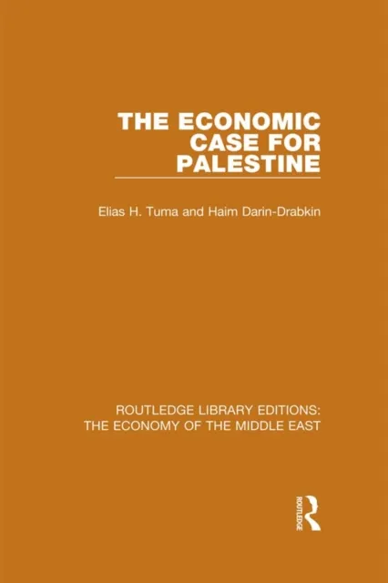 Economic Case for Palestine (RLE Economy of Middle East)