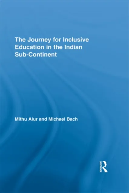 Journey for Inclusive Education in the Indian Sub-Continent