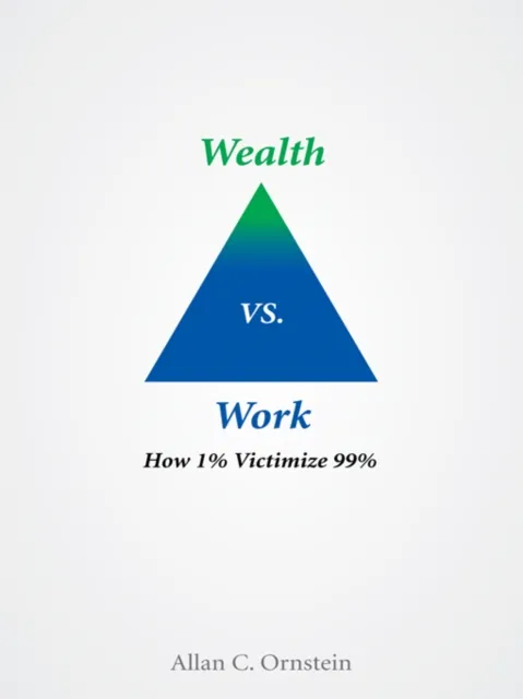 Wealth Vs. Work