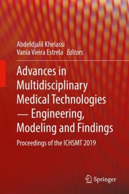 Advances in Multidisciplinary Medical Technologies - Engineering, Modeling and Findings