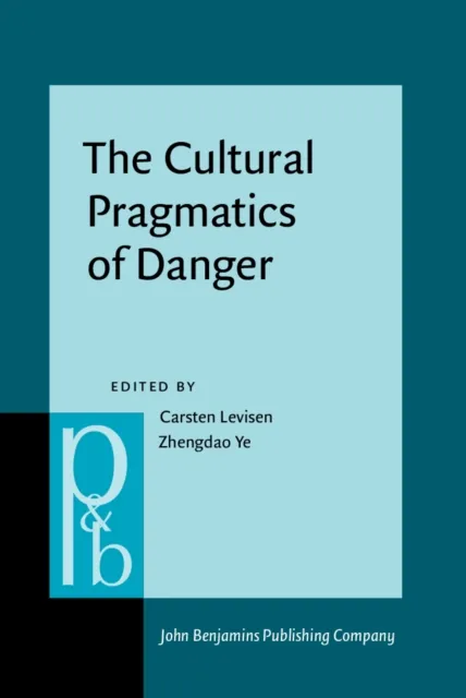 Cultural Pragmatics of Danger