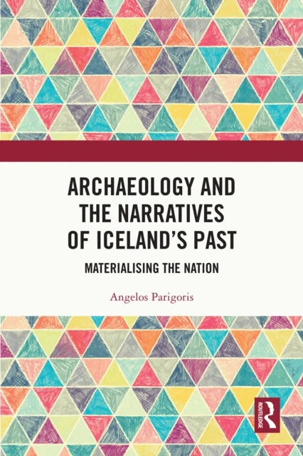 Archaeology and the Narratives of Iceland's Past