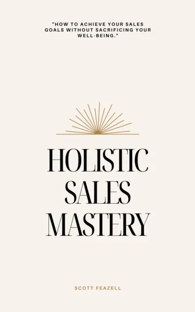 Holistic Sales Mastery
