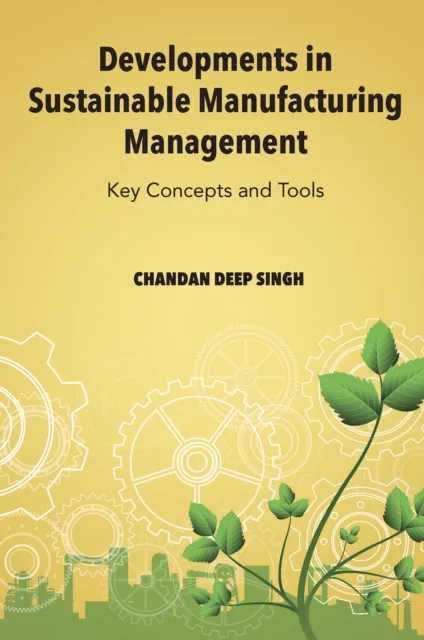Developments in Sustainable Manufacturing Management
