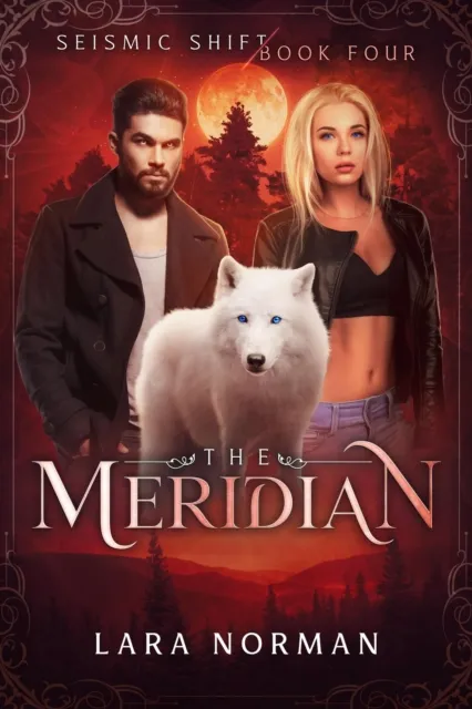 Meridian: A Thrilling Vampire & Wolf Shifter Romance (Seismic Shift Book Four)