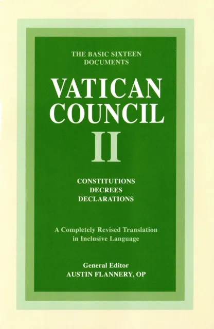 Vatican Council II: Constitutions, Decrees, Declarations