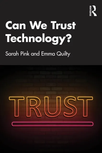 Can We Trust Technology?