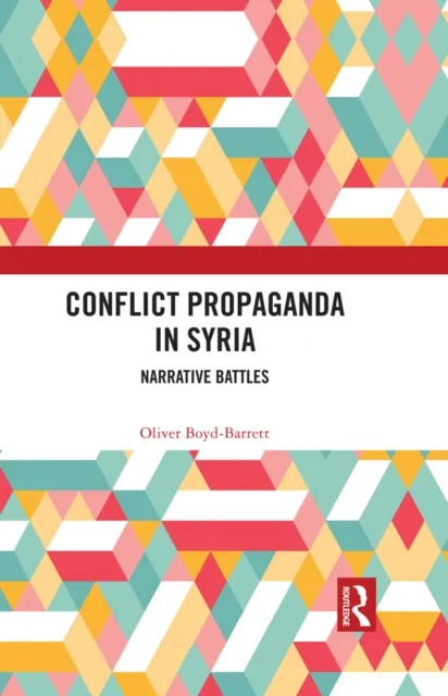 Conflict Propaganda in Syria
