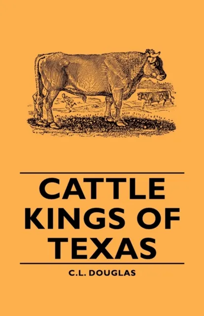 Cattle Kings of Texas