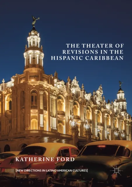 Theater of Revisions in the Hispanic Caribbean