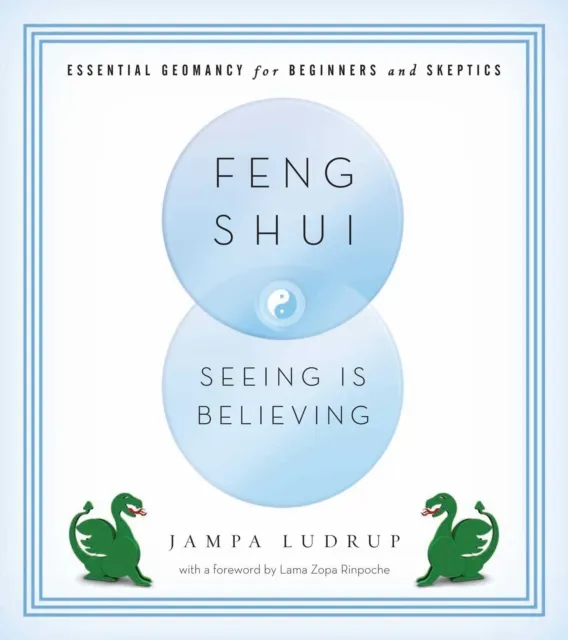 Feng Shui: Seeing Is Believing