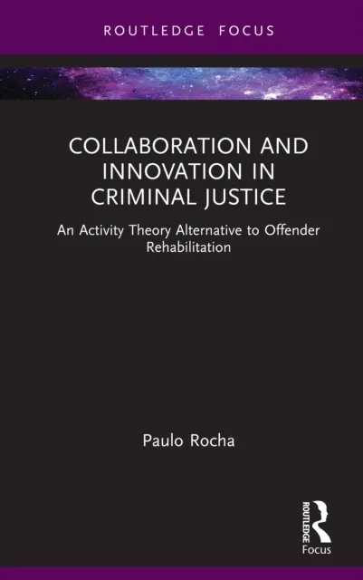 Collaboration and Innovation in Criminal Justice