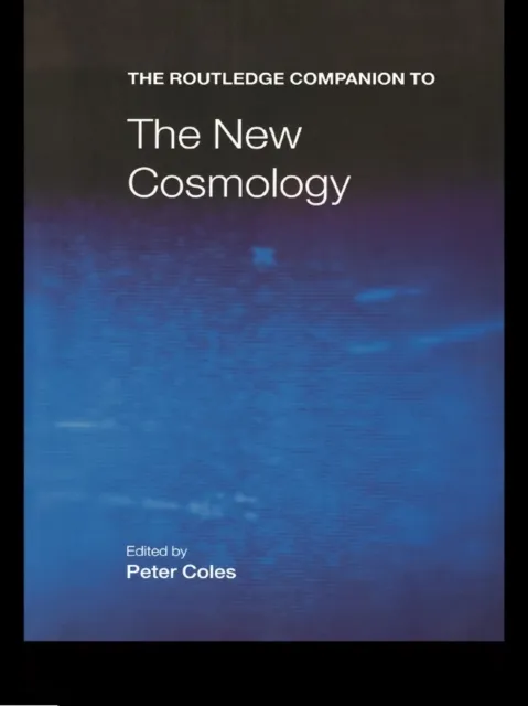 Routledge Companion to the New Cosmology