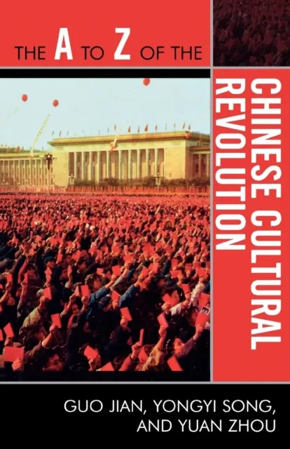 A to Z of the Chinese Cultural Revolution