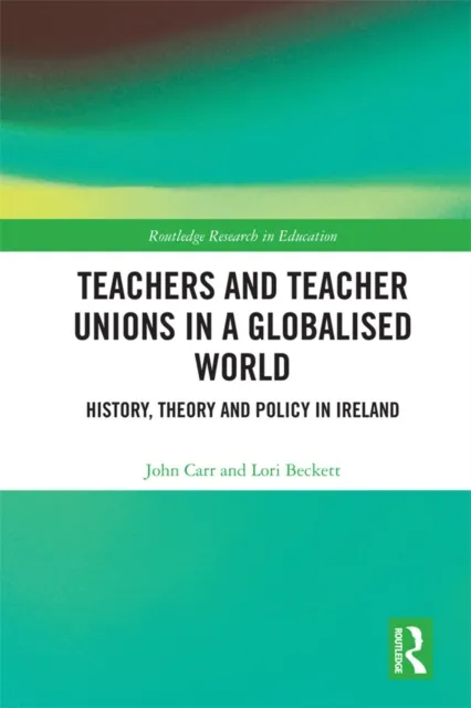 Teachers and Teacher Unions in a Globalised World