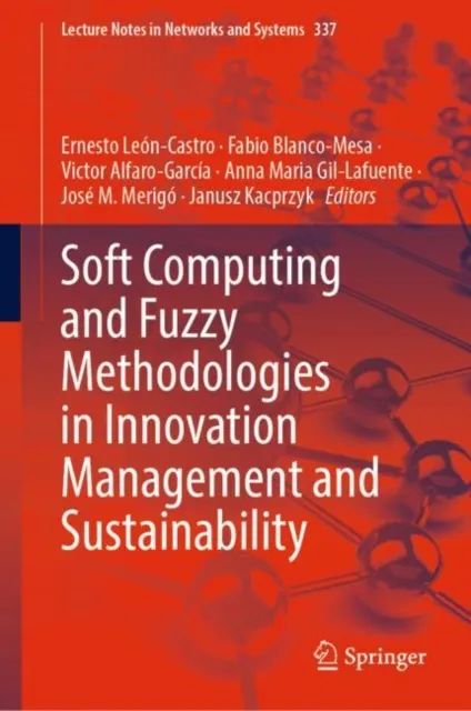 Soft Computing and Fuzzy Methodologies in Innovation Management and Sustainability