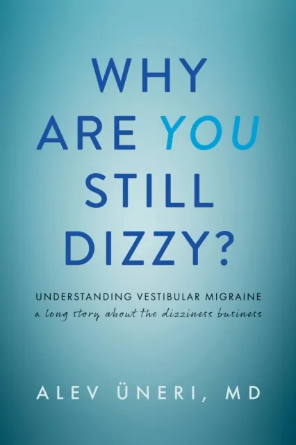 Why Are You Still Dizzy?
