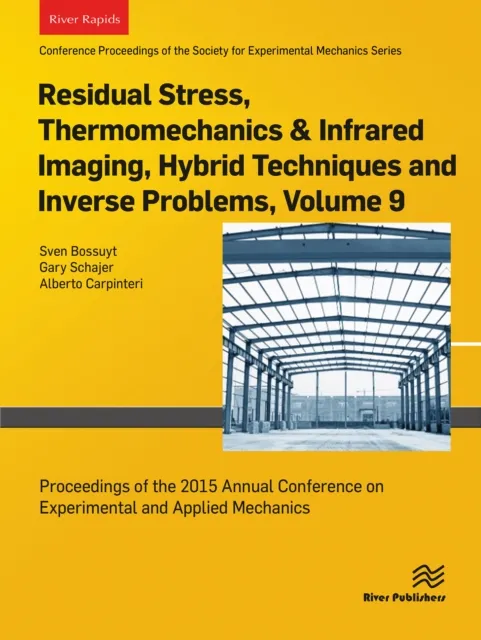 Residual Stress, Thermomechanics & Infrared Imaging, Hybrid Techniques and Inverse Problems, Volume 9