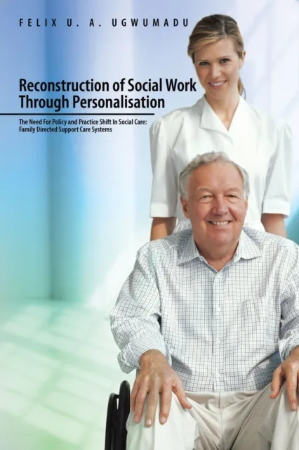 Reconstruction of Social Work Through Personalisation