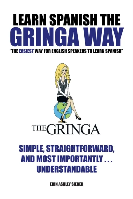 Learn Spanish the Gringa Way